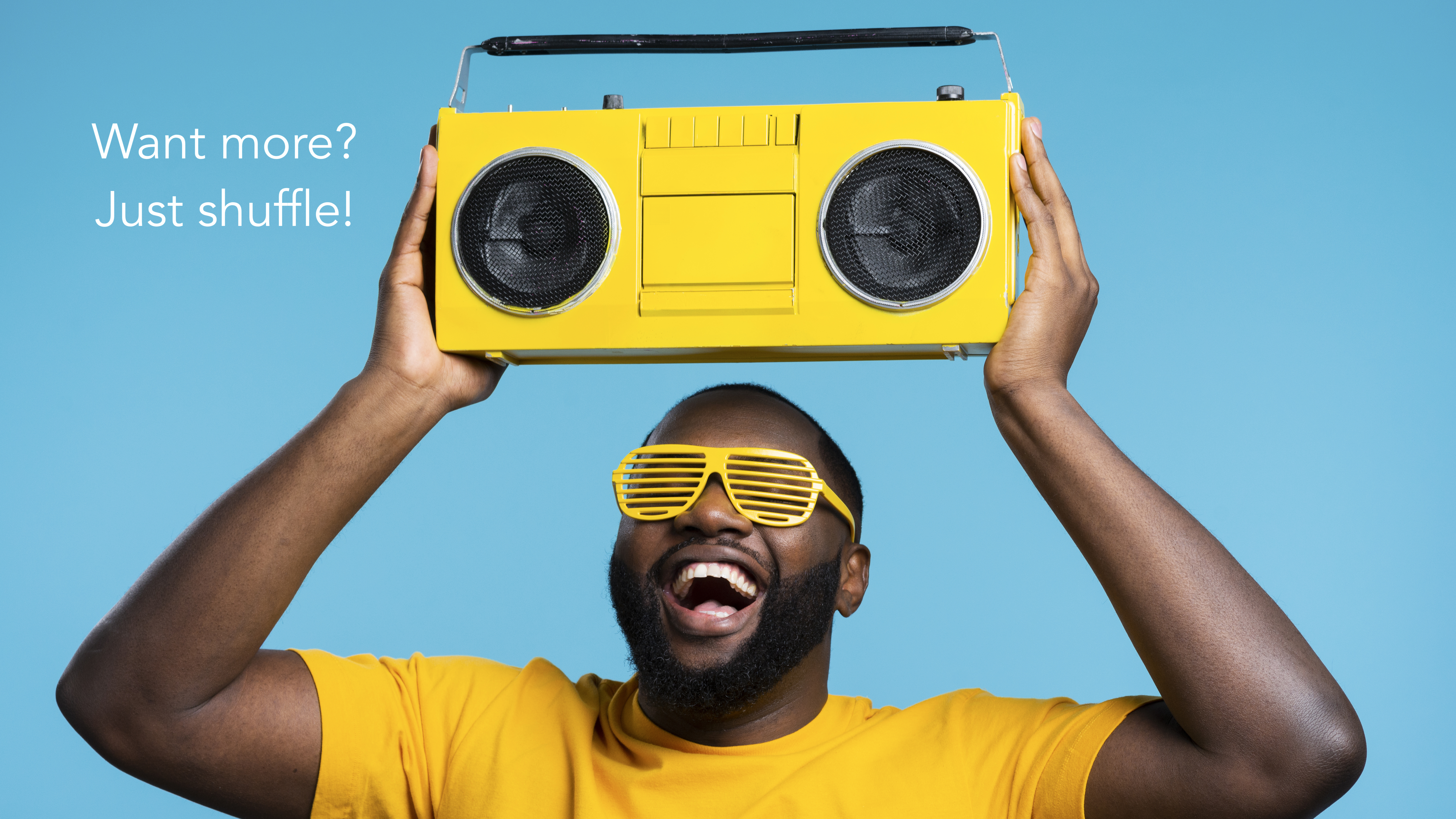 Want more? Just shuffle! Guy with radio over the head